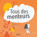 Tous des menteurs